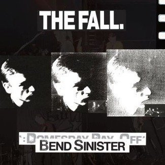 FALL, THE Bend Sinister / The Domesday Pay-Off-Plus (REMASTERED) 2LP