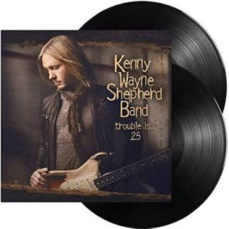 KENNY WAYNE SHEPHERD Trouble Is 25 BLACK 2LP