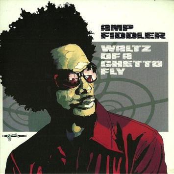 AMP FIDDLER Waltz Of A Ghetto Fly 2LP