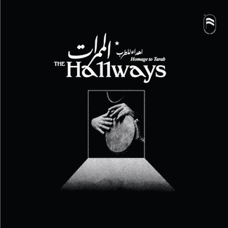 THE HALLWAYS Homage to Tarab 2LP