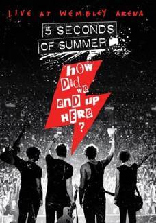 5 SECONDS OF SUMMER How Did We End Up Here? 5 Seconds Of Summer Live At Wembley Arena DVD DISC