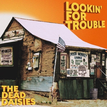 DEAD DAISIES, THE Lookin For Trouble LP