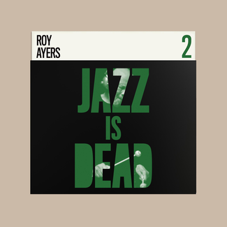 ROY AYERS, ADRIAN YOUNGE, ALI SHAHEED MUHAMMAD Jazz Is Dead 002 LP