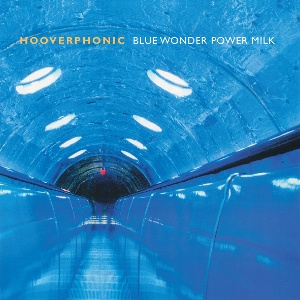 HOOVERPHONIC Blue Wonder Power Milk LP MOV
