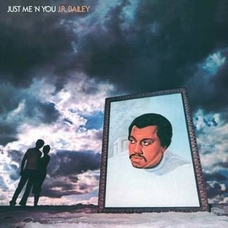 J.R. BAILEY Just Me ’N’ You LP