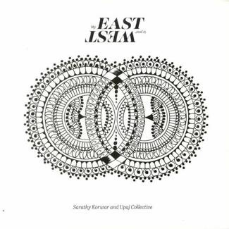 SARATHY KORWAR & UPAJ COLLECTIVE My East Is Your West 3LP