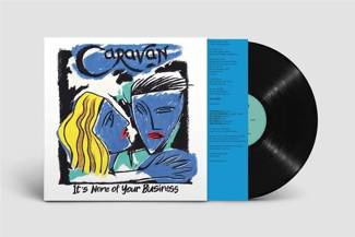 CARAVAN It's None Of Your Business LP