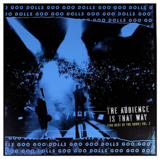 THE GOO GOO DOLLS Rsd - The Audience Is That Way (THE Rest Of The Show) (VOL. 2) (LIVE) LP