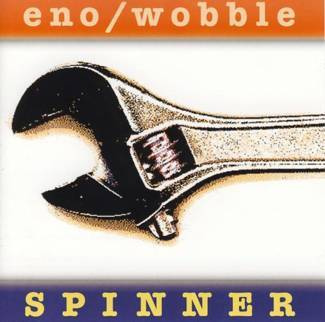 ENO/WOBBLE Spinner (expanded Edition) LP