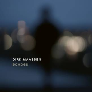 MAASSEN, DIRK Echoes 2LP