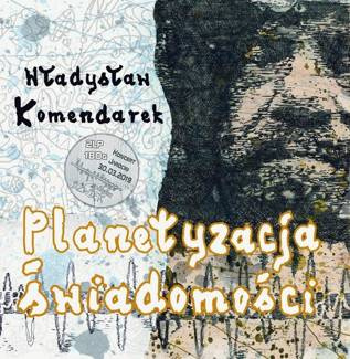 WŁADYSŁAW KOMENDAREK Planetyzacja Świadomości 2LP