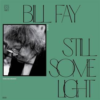 FAY, BILL Still Some Light Part 2 LP