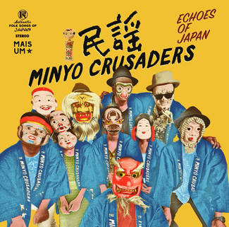 MINYO CRUSADERS Minyo Crusaders Echoes Of Japan  2LP BLUE EDITION